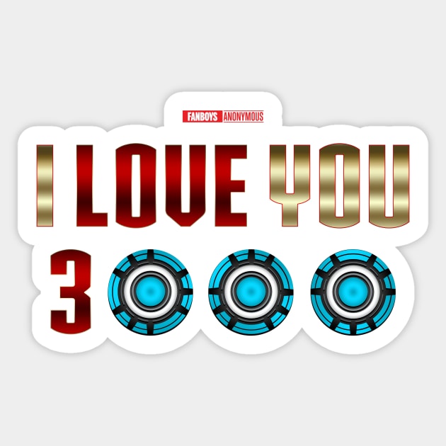 I Love You 3000 v3 Sticker by Fanboys Anonymous